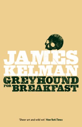 James Kelman - Greyhound for Breakfast