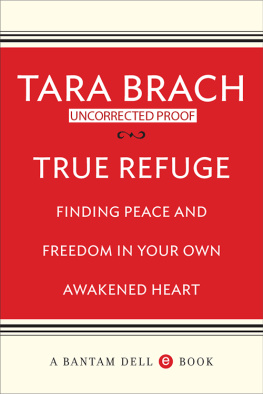 Tara Brach - True Refuge: Finding Peace and Freedom in Your Own Awakened Heart