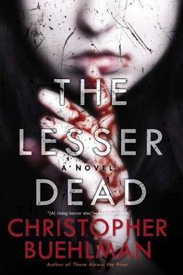 Christopher Buehlman - The Lesser Dead