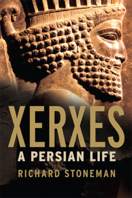Richard Stoneman - Xerxes: A Persian Life