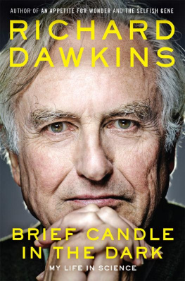 Richard Dawkins Brief Candle in the Dark: My Life in Science