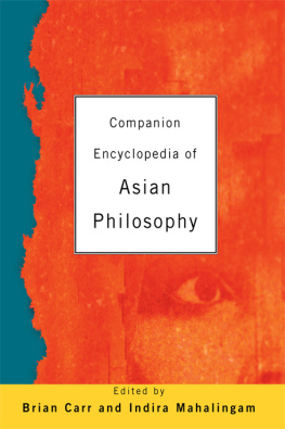 Dr Brian Carr - Companion Encyclopedia of Asian Philosophy