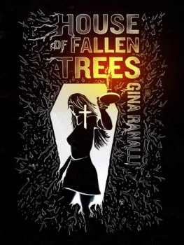 Gina Ranalli House of Fallen Trees