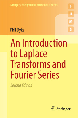 P.P.G. Dyke An Introduction to Laplace Transforms and Fourier Series