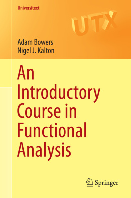 Adam Bowers - An Introductory Course in Functional Analysis