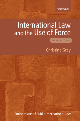 Christine Gray - International Law and the Use of Force