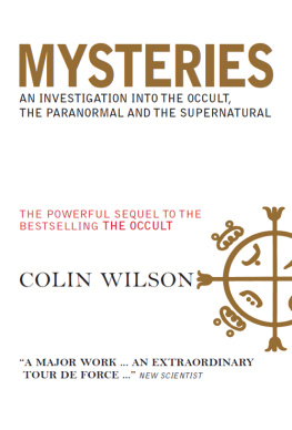 Colin Wilson - Mysteries: An Investigation into the Occult, the Paranormal and the Supernatural