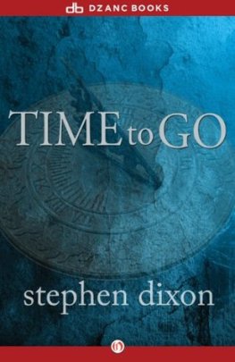 Stephen Dixon - Time to Go