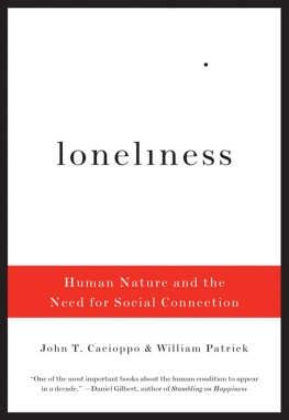John T. Cacioppo - Loneliness: Human Nature and the Need for Social Connection