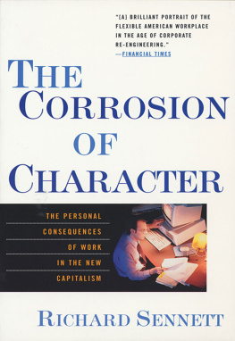 Richard Sennett - The Corrosion of Character: The Personal Consequences of Work in the New Capitalism