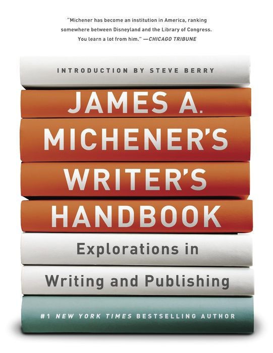 James A Micheners Writers Handbook Explorations in Writing and Publishing - photo 1