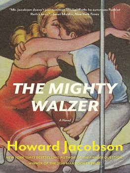 Howard Jacobson - The Mighty Walzer