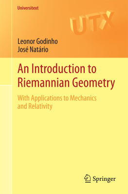 Leonor Godinho An Introduction to Riemannian Geometry: With Applications to Mechanics and Relativity