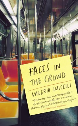 Valeria Luiselli - Faces in the Crowd