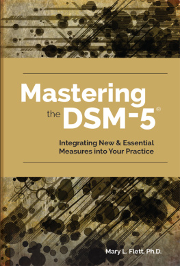 Mary L. Flett PhD - Mastering the DSM-5: Integrating New & Essential Measures Into Your Practice