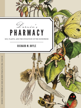 Richard Doyle Darwins Pharmacy: Sex, Plants, and the Evolution of the Noosphere