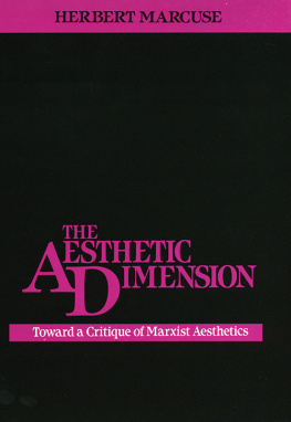 Herbert Marcuse - The Aesthetic Dimension: Toward A Critique of Marxist Aesthetics