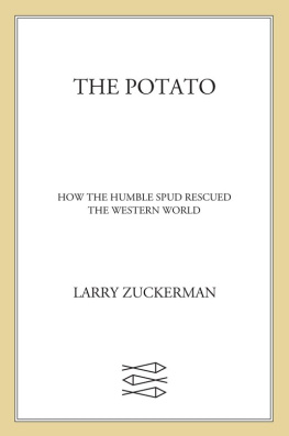 Larry Zuckerman - The Potato: How the Humble Spud Rescued the Western World