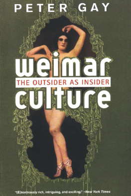 Peter Gay Weimar Culture: The Outsider as Insider