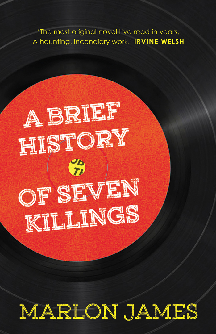 A BRIEF HISTORY of SEVEN KILLINGS Also by Marlon James The Book of Night - photo 1