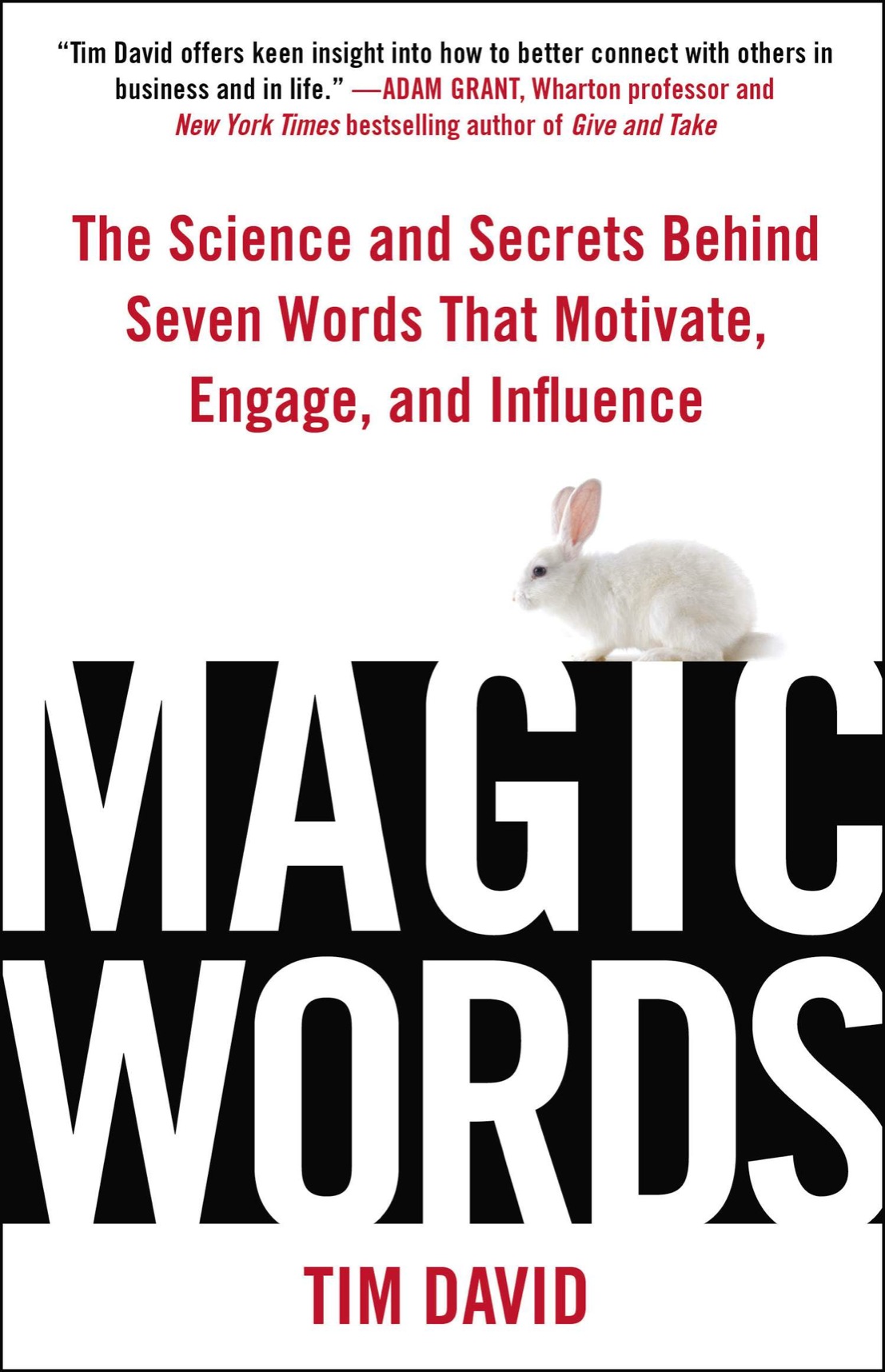 PRAISE FOR MAGIC WORDS Whereas most communication advice is concerned with what - photo 1