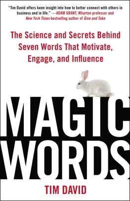 Tim David - Magic Words: The Science and Secrets Behind Seven Words That Motivate, Engage, and Influence