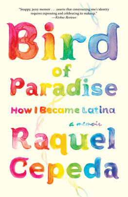 Raquel Cepeda Bird of Paradise: How I Became Latina