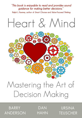 Barry Anderson Heart and Mind: Mastering the Art of Decision Making