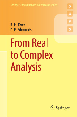 R. H. Dyer - From Real to Complex Analysis