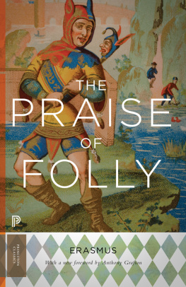 Desiderius Erasmus - The Praise of Folly