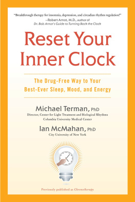 Michael Terman Ph.D. Reset Your Inner Clock: The Drug-Free Way to Your Best-Ever Sleep, Mood, and Energy