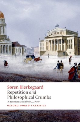 Soren Kierkegaard Repetition and Philosophical Crumbs