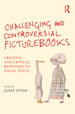 Janet Evans - Challenging and Controversial Picturebooks: Creative and critical responses to visual texts