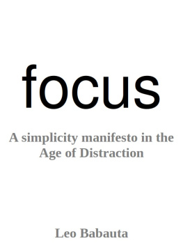 Leo Babauta Focus: A Simplicity Manifesto in the Age of Distraction