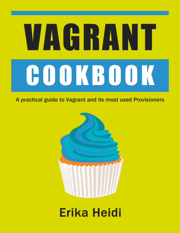 Vagrant CookBook A practical guide to Vagrant Erika Heidi This book is for sale - photo 1