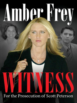 Amber Frey - Witness: For the Prosecution of Scott Peterson