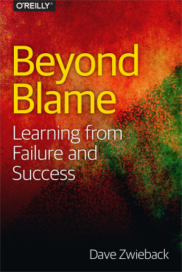 Dave Zwieback Beyond Blame: Learning From Failure and Success