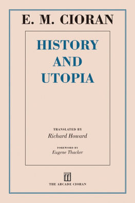 E. M. Cioran - History and Utopia