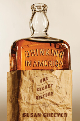 Susan Cheever Drinking in America: Our Secret History