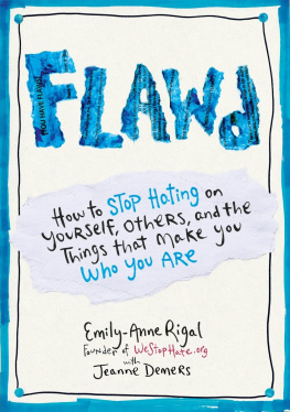 Emily-Anne Rigal FLAWD: How to Stop Hating on Yourself, Others, and the Things That Make You Who You Are