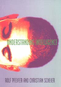 title Understanding Intelligence author Pfeifer Rolf Scheier - photo 1