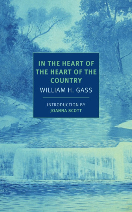 William H. Gass [Gass - In the Heart of the Heart of the Country