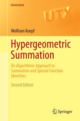 Wolfram Koepf Hypergeometric Summation: An Algorithmic Approach to Summation and Special Function Identities