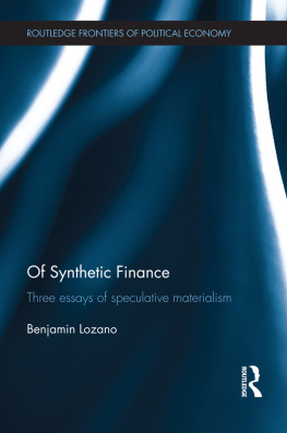 Benjamin Lozano - Of Synthetic Finance: Three Essays of Speculative Materialism