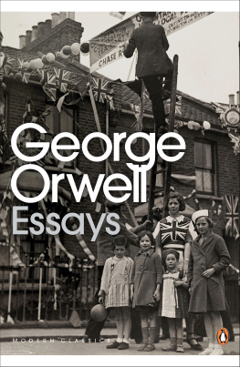 George Orwell Essays of George Orwell