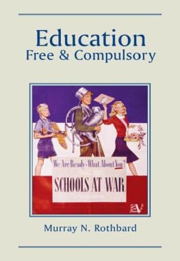 Murray N. Rothbard Education: Free & Compulsory