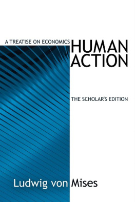 Ludwig Von Mises Human Action (Scholars Edition)