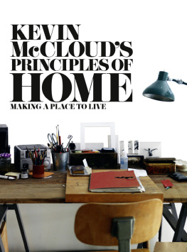 Kevin McCloud Kevin McClouds Principles of Home: Making a Place to Live