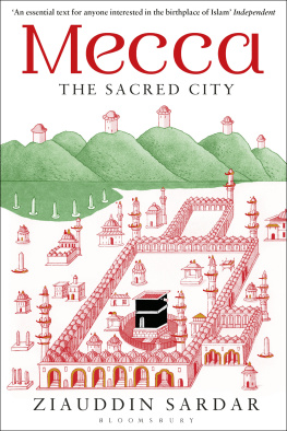 Ziauddin Sardar - Mecca: The Sacred City