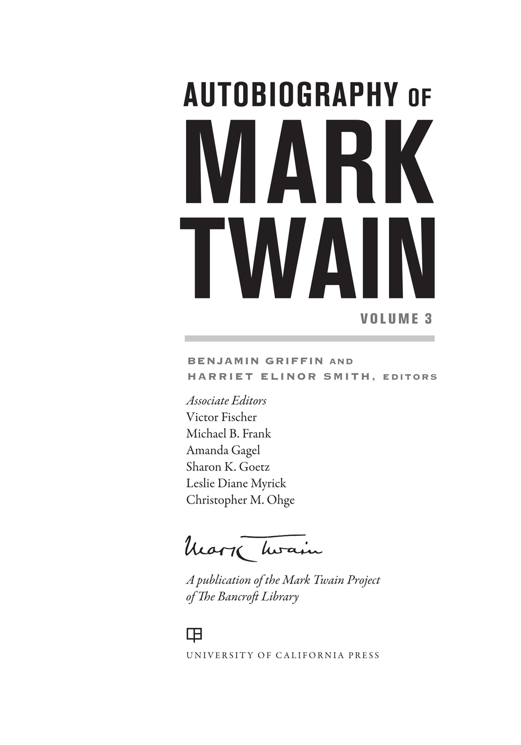 THE MARK TWAIN PAPERS AUTOBIOGRAPHY OF MARK TWAIN VOLUME 3 The Mark - photo 1